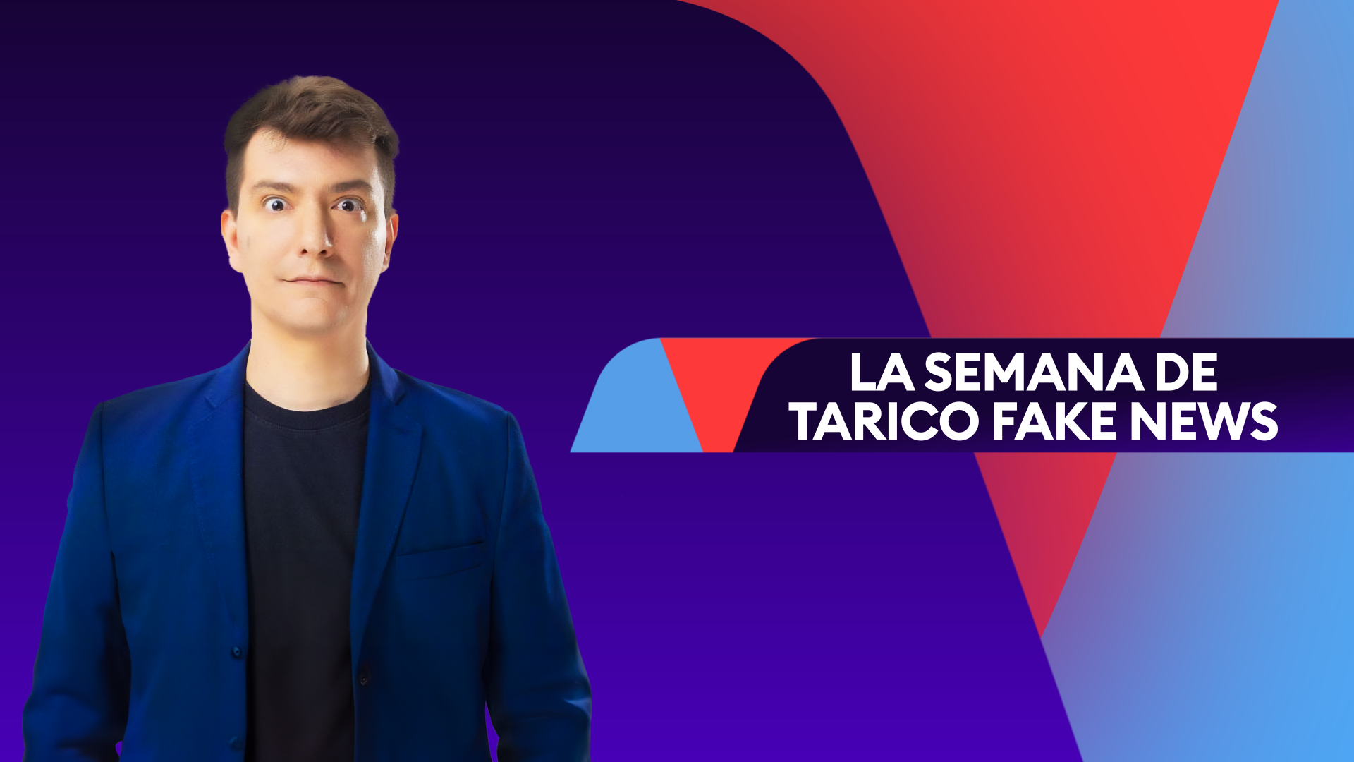 La semana de Tarico Fake News